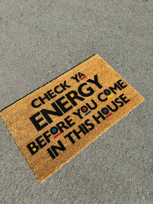 “Check Ya Energy” Doormat